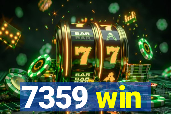7359 win
